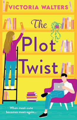 The Plot Twist: A BRAND NEW second-chance romantic comedy from Victoria Walters for 2024, perfect for fans of Emily Henry! - Walters, Victoria, and Allen, Geri (Read by)