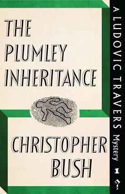 The Plumley Inheritance: A Ludovic Travers Mystery - Bush, Christopher