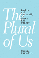 The Plural of Us: Poetry and Community in Auden and Others