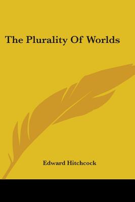 The Plurality Of Worlds - Hitchcock, Edward (Introduction by)