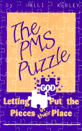 The PMS Puzzle: Letting God Put the Pieces in Their Place