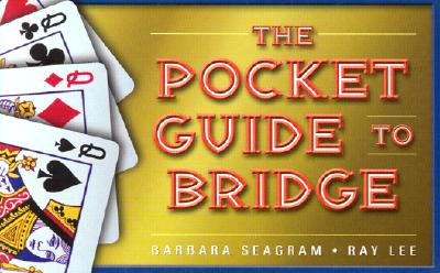 The Pocket Guide to Bridge - Seagram, Barbara, and Lee, Ray