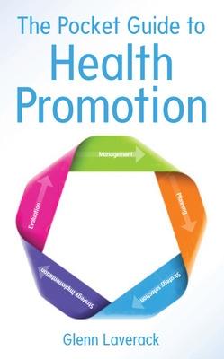 The Pocket Guide to Health Promotion - Laverack, Glenn