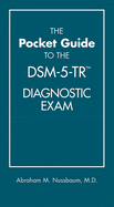 The Pocket Guide to the Dsm-5-Tr(r) Diagnostic Exam