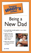 The Pocket Idiot's Guide to Being a New Dad