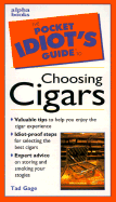 The Pocket Idiot's Guide to Choosing Cigars - Gage, Tad
