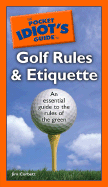 The Pocket Idiot's Guide to Golf Rules and Etiquette - Corbett, Jim