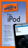 The Pocket Idiot's Guide to the iPod - Brown, Damon