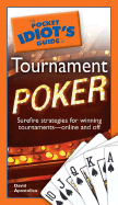 The Pocket Idiot's Guide to Tournament Poker - Apostolico, David