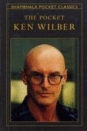 The Pocket Ken Wilber - Wilber, Ken