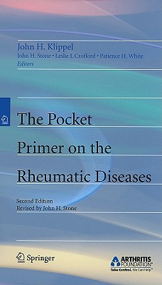 The Pocket Primer on Rheumatic Diseases - Stone, John H, P, and Klippel, John H (Editor), and Crofford, Leslie J
