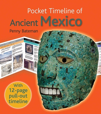 The Pocket Timeline of Ancient Mexico - Bateman, Penny