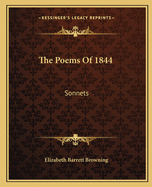 The Poems Of 1844: Sonnets