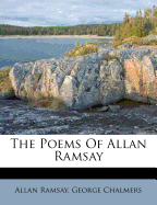 The Poems Of Allan Ramsay