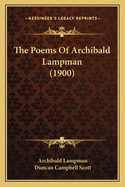 The Poems Of Archibald Lampman (1900)