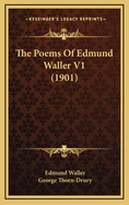 The Poems of Edmund Waller V1 (1901)