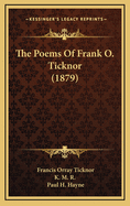 The Poems of Frank O. Ticknor (1879)