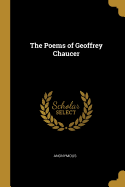 The Poems of Geoffrey Chaucer