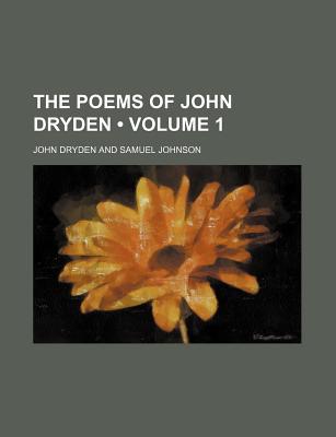 The Poems of John Dryden (Volume 1) - Dryden, John