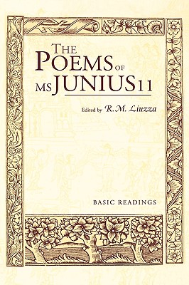 The Poems of MS Junius 11: Basic Readings - Liuzza, R M (Editor)