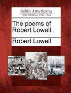 The Poems of Robert Lowell.