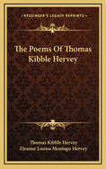 The Poems of Thomas Kibble Hervey