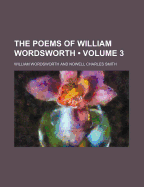 The Poems of William Wordsworth Volume 3