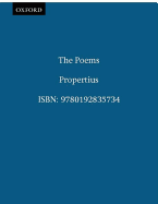 The Poems: Tr.fr.Latin G.Lee - Propertius, Sextus, and Lyne, Oliver (Introduction by), and Lee, Guy (Translated by)