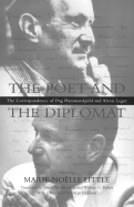 The Poet and the Diplomat: The Correspondence of Dag Hammarskjold and Alexis Leger