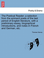 The Poetical Reader: A Selection from the Eminent Poets of the Last Period of English Literature (1846)