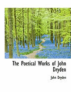 The Poetical Works of John Dryden