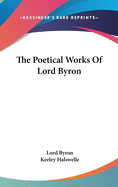 The Poetical Works Of Lord Byron