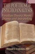 The Poetics of Psychoanalysis - Coleman, Donald J