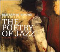 The Poetry of Jazz Volume Two - Benjamin Boone/Philip Levine