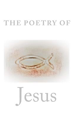 The Poetry Of Jesus - Soos, R (Translated by), and Jesus