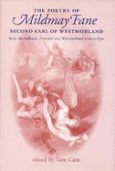 The Poetry of Mildmay Fane, Second Earl of Westmorland: Poems from the Fulbeck, Harvard and Westmorland Manuscripts