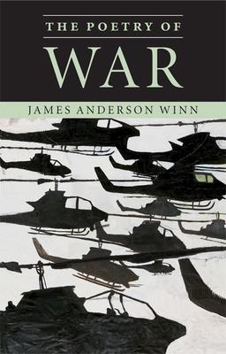 The Poetry of War - Winn, James Anderson