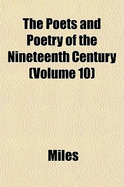 The Poets and Poetry of the Nineteenth Century ..; Volume 10