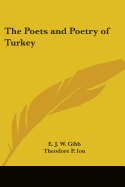 The Poets and Poetry of Turkey