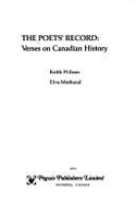 The Poets' record : verses on Canadian history - Wilson, Keith, and Motheral, Elva