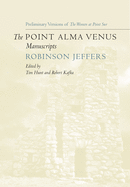 The Point Alma Venus Manuscripts: Preliminary Versions of the Women at Point Sur