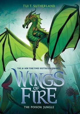 The Poison Jungle (Wings of Fire #13) - Sutherland, Tui,T