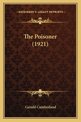 The Poisoner (1921) - Cumberland, Gerald