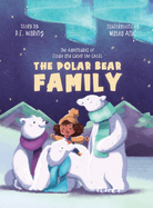 The Polar Bear Family: The Adventures of Elodie and Guber the Ghost