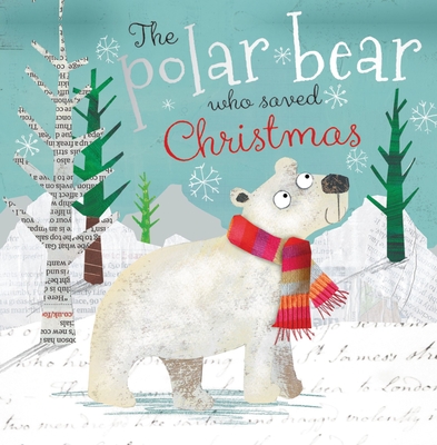 The Polar Bear Who Saved Christmas - Thomas Nelson