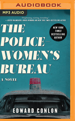 The Policewomen's Bureau - Conlon, Edward, and Durante, Emily (Read by), and Merriman, Scott (Read by)