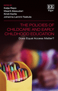 The Policies of Childcare and Early Childhood Education: Does Equal Access Matter?