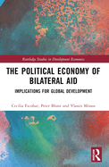 The Political Economy of Bilateral Aid: Implications for Global Development