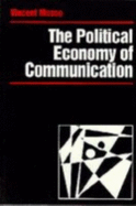 The Political Economy of Communication: Rethinking and Renewal