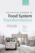 The Political Economy of Food System Transformation: Pathways to Progress in a Polarized World